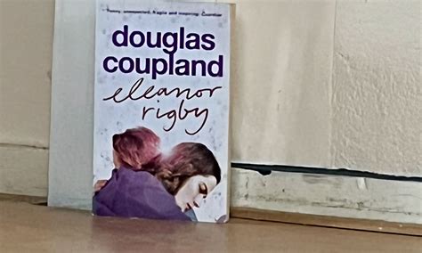 Read Eleanor Rigby By Douglas Coupland