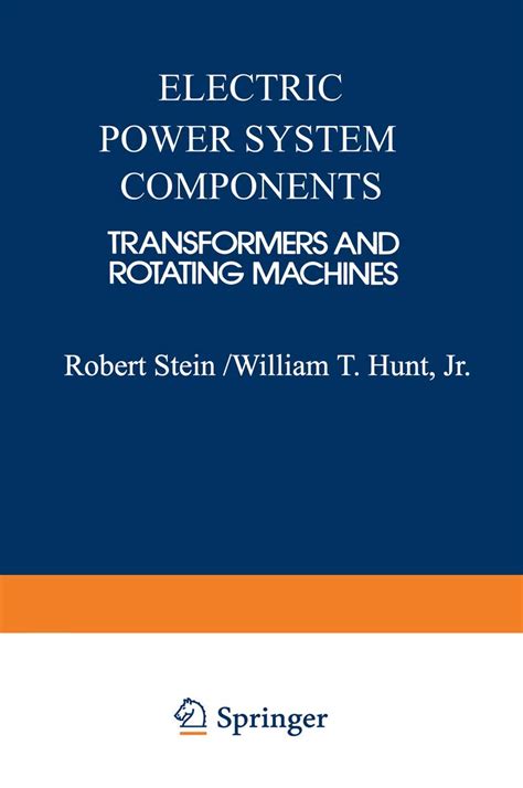 Electric Power System Components Transformers And Rotating Machines