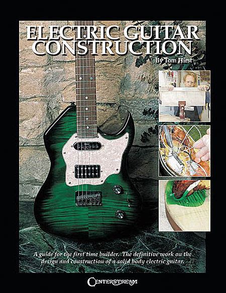 Electric guitar construction a guide for the firsttime builder. - 96 nissan maxima vacuum hose manual.