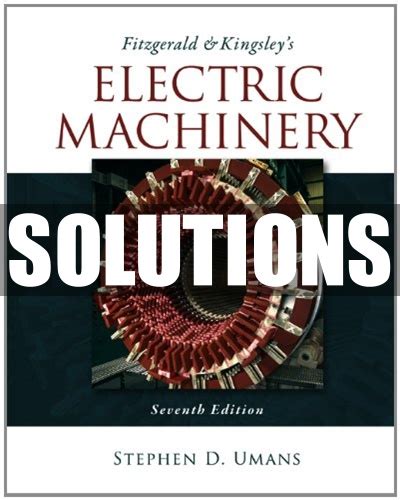 Electric machinery 5th edition fitzgerald solution manual. - Solution manual david morin classical mechanics.