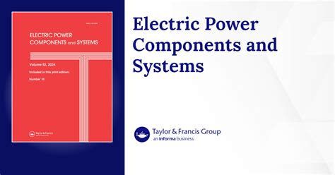 Electric power components and systems.  A peer-reviewed journal that p...