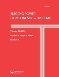 Electric power components and systems.  Latest articles Volume 52 2024 Volum...