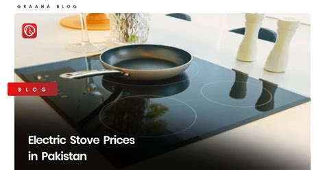 Electric stoves price in pakistan.  Check variants, range, specificatio...