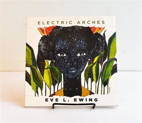 Read Online Electric Arches By Eve L Ewing