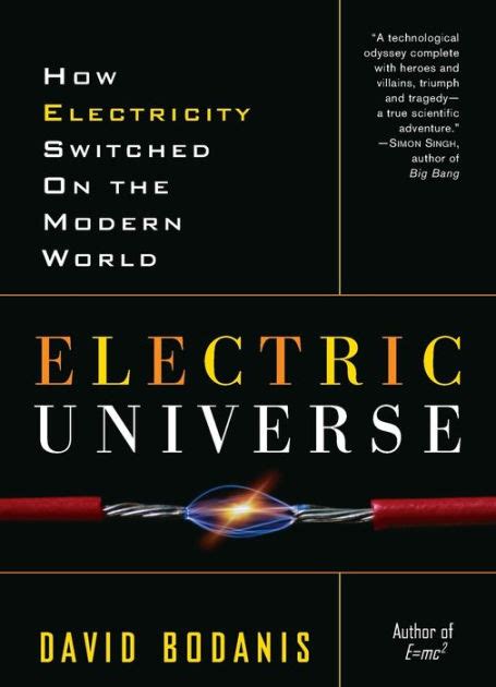 Read Online Electric Universe How Electricity Switched On The Modern World By David Bodanis