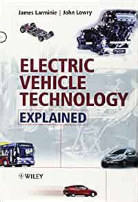 Read Electric Vehicle Technology Explained By James Larminie