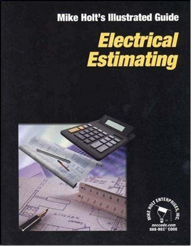 Electrical estimating mike holt s illustrated guides. - Bates nursing guide to physical examination and history taking guide.