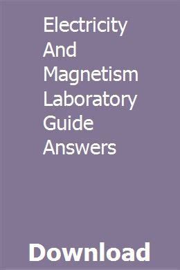 Electricity and magnetism laboratory guide answers. - Casa león y su tiempo (aventura de un anti-héroe).