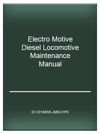 Electro motive diesel locomotive maintenance manual. - Samsung plasma 450 manuale di servizio.