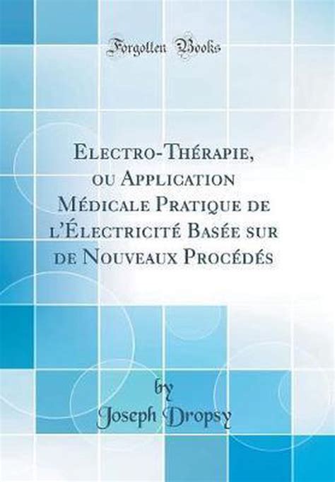 Electro thérapie, ou, application médicale pratique de l'électricité basée sur de nouveaux procédés. - Duo therm brisk air service manual.