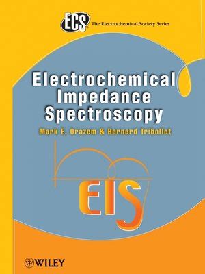 Download Electrochemical Impedance Spectroscopy By Mark E Orazem