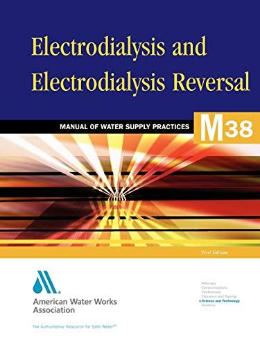 Electrodialysis and electrodialysis reversal m38 awwa manual of water supply. - Bs7671 on site guide appendix 1.