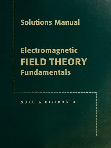 Electromagnetic Field Theory Fundamentals Guru Solution Manual