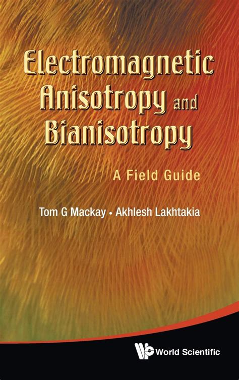 Electromagnetic anisotropy and bianisotropy a field guide. - Della dichiaratione de l'horologia di mantova..