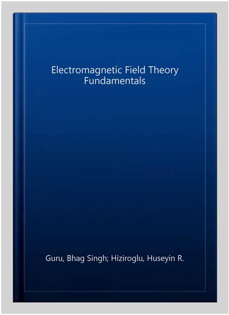 Electromagnetic field theory fundamentals bhag guru solution manual. - Lexikon der radiologischen technik in der medizin.