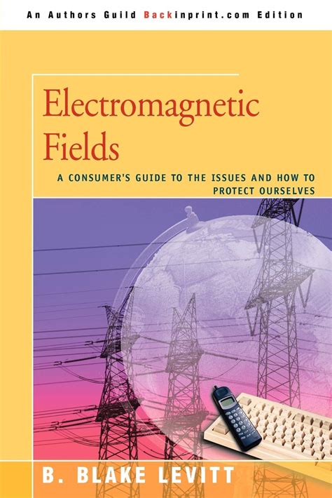 Electromagnetic fields a consumers guide to the issues and how to protect ourselves. - Guía para libros de texto escuelas públicas del condado de miami dade.