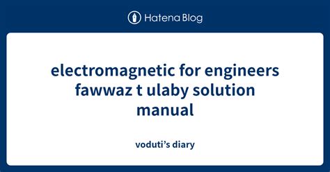Electromagnetic for engineers fawwaz solution manual. - Alfa romeo 156 1 9 jtd service manual.