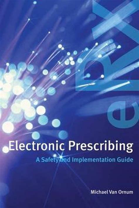 Electronic prescribing a safety and implementation guide. - Es war einmal ein musikus ....