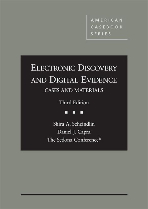 Read Electronic Discovery And Digital Evidence Cases And Materials American Casebook Series By Shira Scheindlin