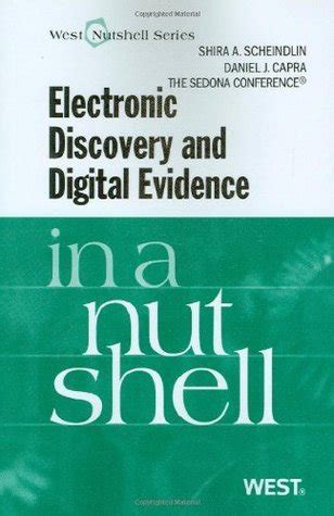 Read Online Electronic Discovery And Digital Evidence In A Nutshell By Shira A Scheindlin
