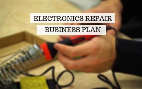 Electronics Repair Shop Business Plan