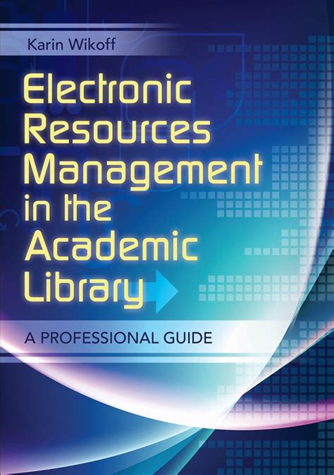 Electronics resources management in the academic library a professional guide. - Todos los gatos son pardos (versión íntegra).