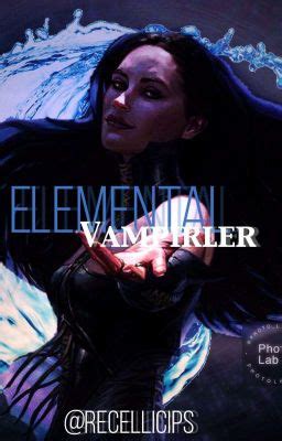 Elemental Vampirler eclips Wattpad. 