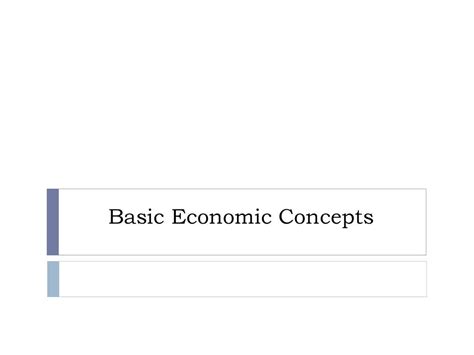 Elementary Concepts An Introduction To Basic Economic Theorybasic Economic Concepts