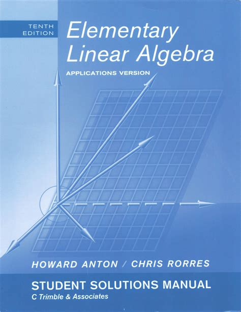 Elementary Linear Algebra Tenth Edition Solutions