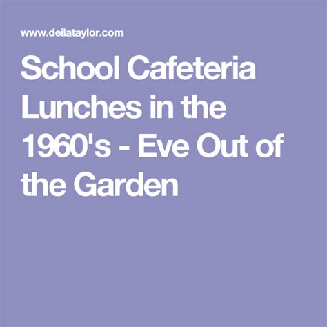 Elementary School Cafeteria Lunches in the 1960s • Eve Out of the ...