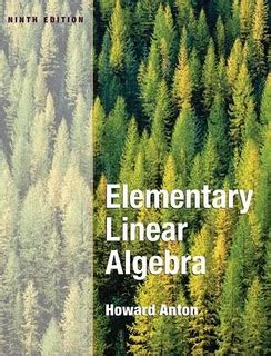Elementary linear algebra by howard anton 9th edition solution manual. - An a effort the college students guide to success second edition.