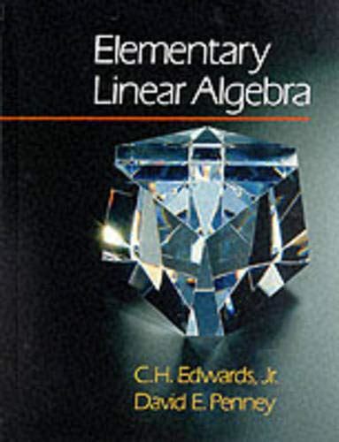 Elementary linear algebra edwards penney solution manual. - No te ahogues en un vaso de agua (autoayuda).