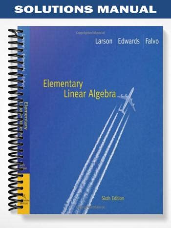 Elementary linear algebra larson solutions manual 6th. - Política británica en el río de la plata..