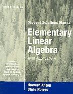 Elementary linear algebra with applications student solutions manual 9th edition. - Trattori vari cub cadet 46in manuale operatore tosaerba.