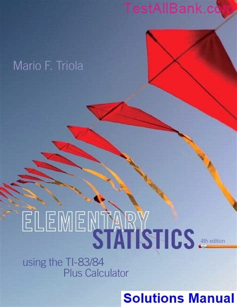 Elementary statistics 4th edition triola solutions manual. - Elementary statistics 4th edition triola solutions manual.