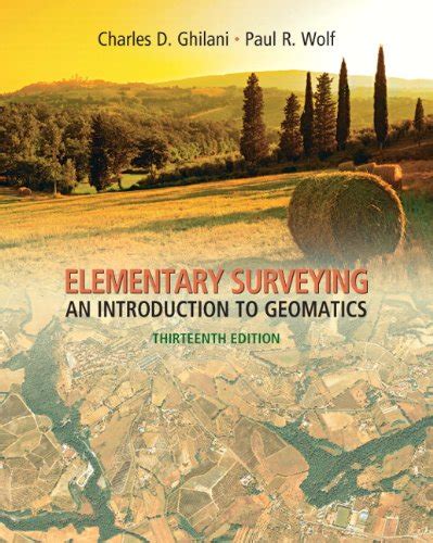 Full Download Elementary Surveying An Introduction To Geomatics By Charles D Ghilani