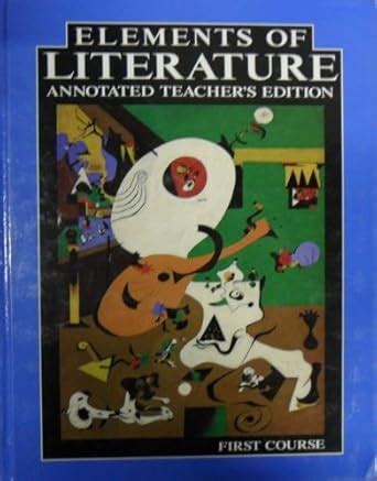 Elements Of Literature First Course Annotated Teachers Edition