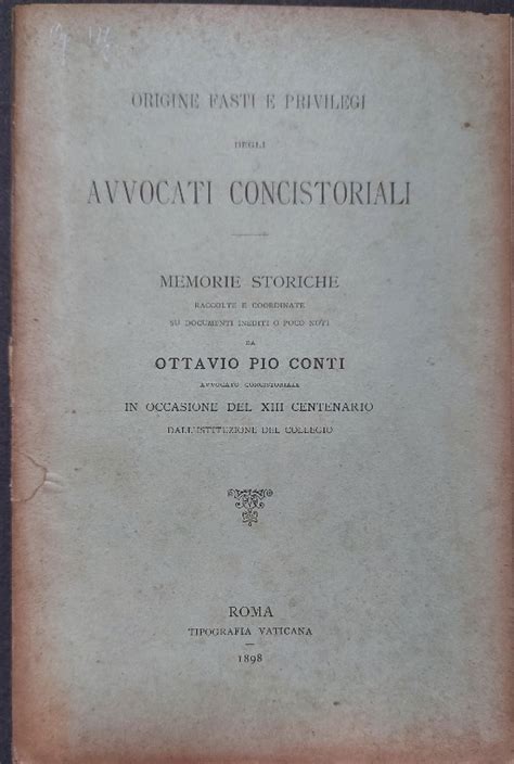 Elenco dei defensores e degli avvocati concistoriali dall'anno 598 al 1905 con discorso preliminare. - Cut and run whit mosley book 3.