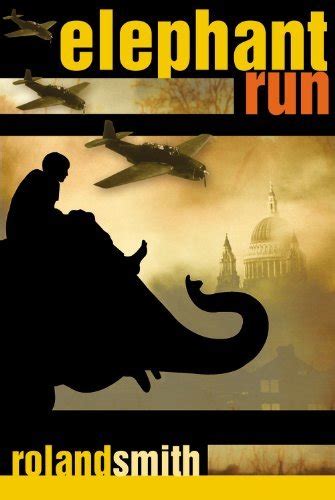 Read Online Elephant Run By Roland Smith