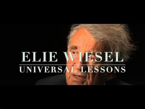 Elie Wiesel: Universal Lessons of