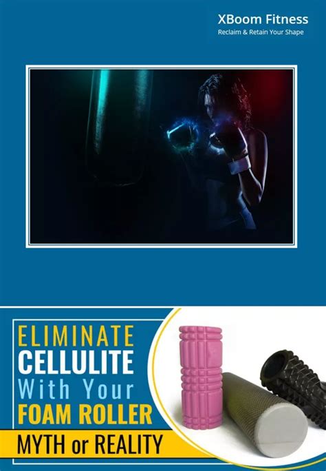 Eliminate Cellulite With Your Foam Roller; Myth or Reality?