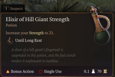 This potion has no effect on you if your Strength is equal to or greater than that score. This potion's transparent liquid has floating in it a sliver of fingernail from a giant of the appropriate type. The potion of frost giant strength and the potion of stone giant strength have the same effect. Type of Giant. Strength.
