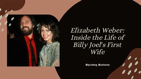 Elizabeth Ann Weber (2024 Wiki) Billy Joel First Wife Small Bio