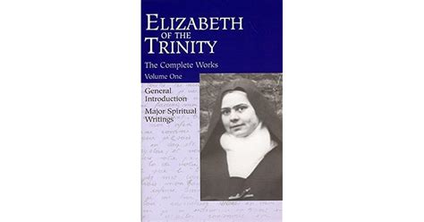Download Elizabeth Of The Trinity The Complete Works I Have Found God Vol 1 By Elizabeth Of The Trinity