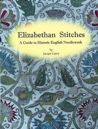 Elizabethan stitches a guide to historic english needlework. - Alternativen im anbau von äpfeln und gemüse.