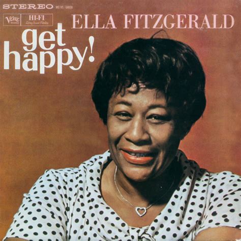 Ella Fitzgerald - Get Happy Lyrics SongMeanings