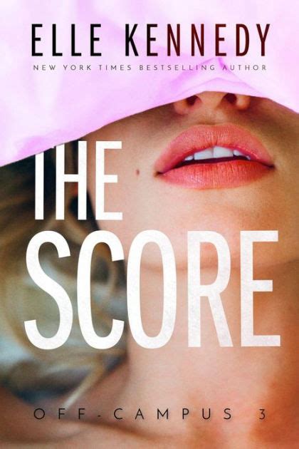 Ns6GiD9GhN - Download and read Elle Kennedy's book The Score in PDF, EPub, Mobi, Kindle online. Free book The Score by Elle Kennedy. Click to Continue Synopsis: New York TimesAllie Hayes is in crisis mode. With graduation looming, she still doesn’t have the first clue about what she's going to do after college.