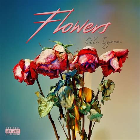 Elli Ingram – Flowers Lyrics Genius Lyrics