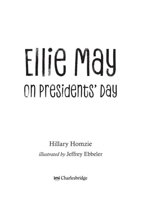 Read Ellie May On Presidents Day By Hillary Homzie