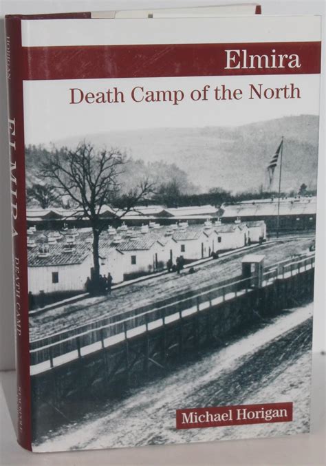 Download Elmira Death Camp Of The North By Michael Horigan